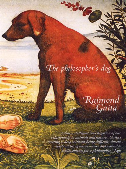 Title details for The Philosopher's Dog by Raimond Gaita - Available
